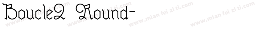 Boucle2 Round字体转换